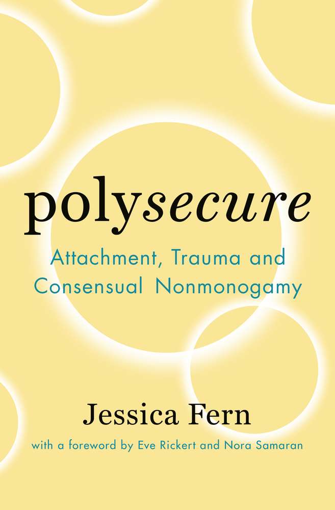 Polysecure by Jessica Fern — a polyamory and attachment therapy resource recommended by Blue Canary Psychotherapy