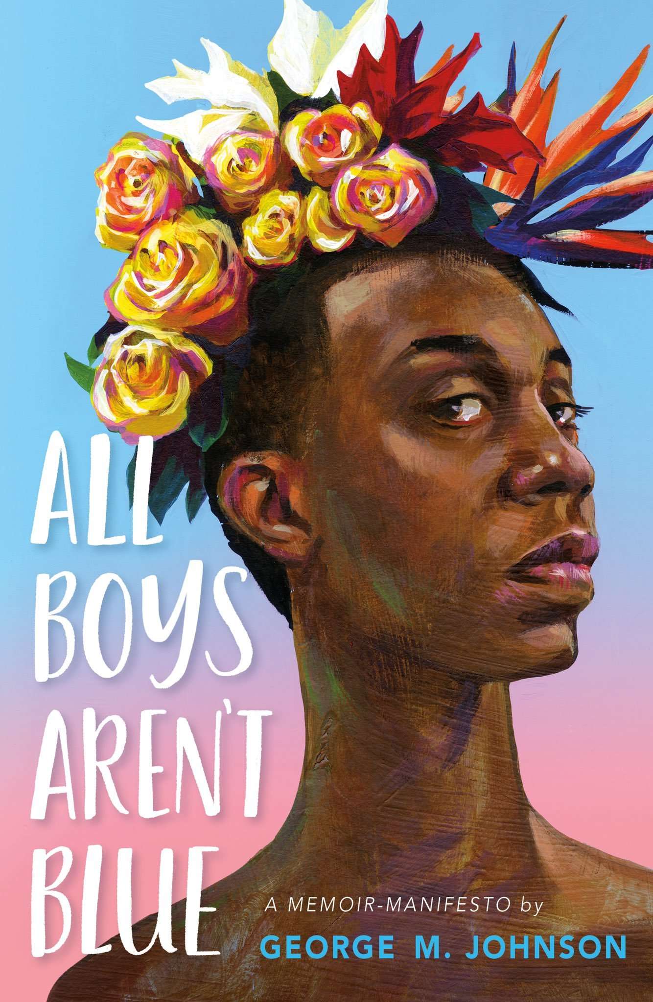 All Boys Aren't Blue by George M. Johnson — an LGBTQ+ affirming resource recommended by Blue Canary Psychotherapy
