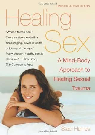 Healing Sex by Staci Haines — a sex therapy and trauma recovery resource recommended by Blue Canary Psychotherapy