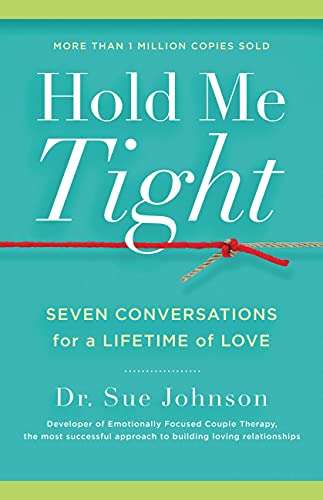 Hold Me Tight by Sue Johnson — a couples therapy resource recommended by Blue Canary Psychotherapy