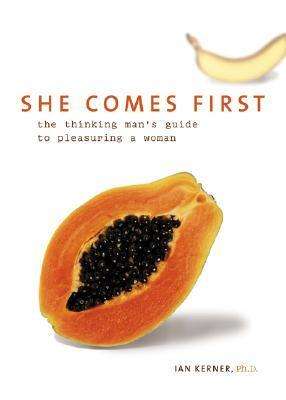 She Comes First by Ian Kerner — a sex therapy resource recommended by Blue Canary Psychotherapy