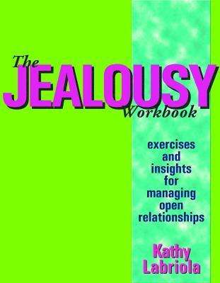 The Jealousy Workbook by Kathy Labriola — a polyamory therapy resource recommended by Blue Canary Psychotherapy