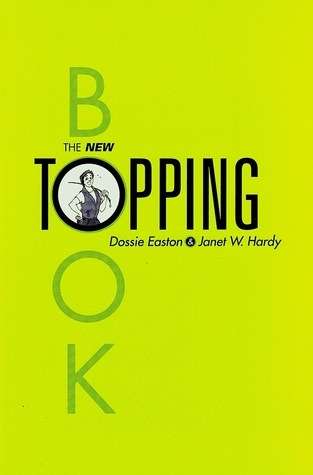 The New Topping Book by Dossie Easton & Janet Hardy — a kink-aware therapy resource recommended by Blue Canary Psychotherapy