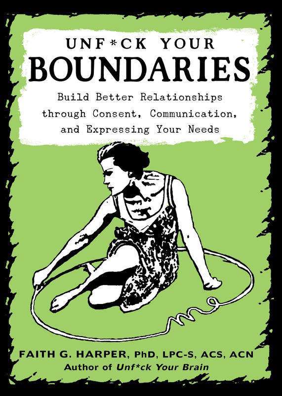 Unfuck Your Boundaries by Faith Harper — a boundaries therapy resource recommended by Blue Canary Psychotherapy