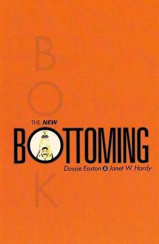 The New Bottoming Book by Dossie Easton & Janet Hardy — a kink-aware therapy resource recommended by Blue Canary Psychotherapy