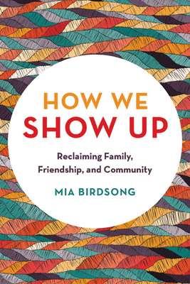 How We Show Up by Mia Birdsong — a community and relationships resource recommended by Blue Canary Psychotherapy
